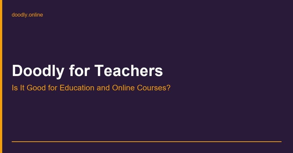 Doodly for Teachers — Is It Good for Education and Online Courses?