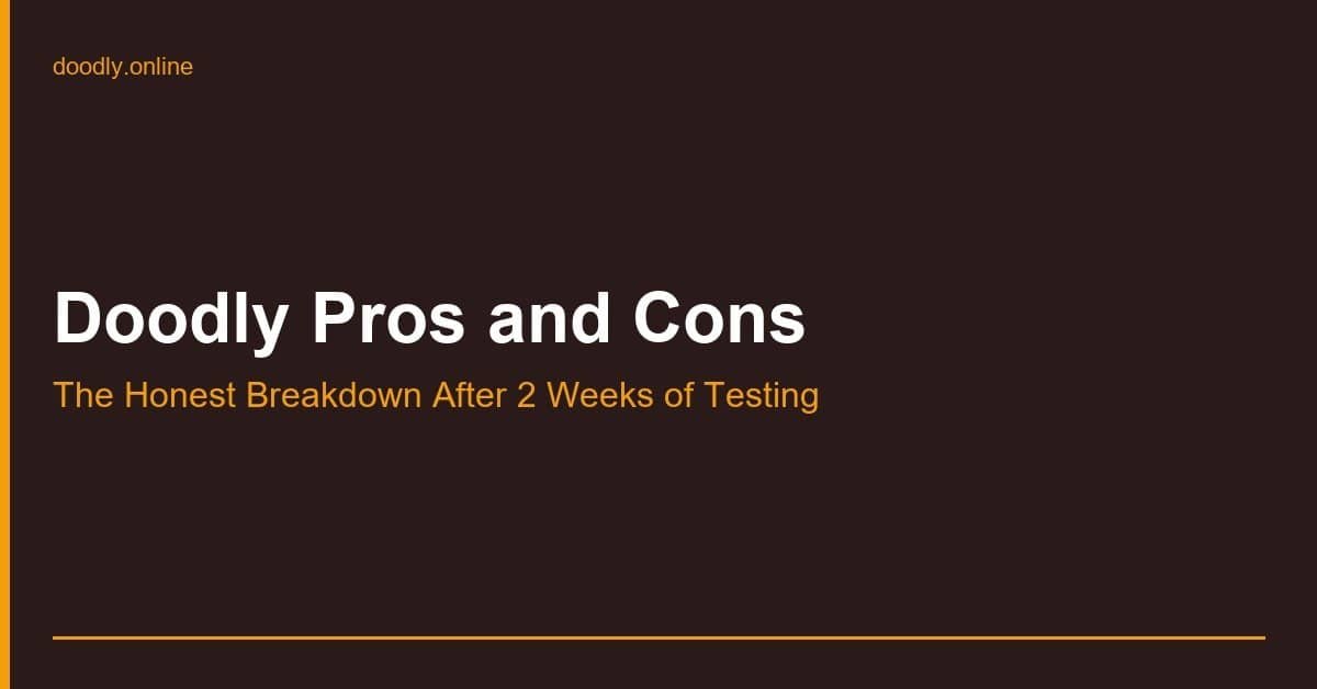 Doodly Pros and Cons — The Honest Breakdown After 2 Weeks of Testing