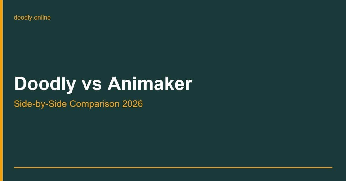 Doodly vs Animaker — Side-by-Side Comparison 2026